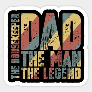Dad The Man The Housekeeper The Legend Sticker